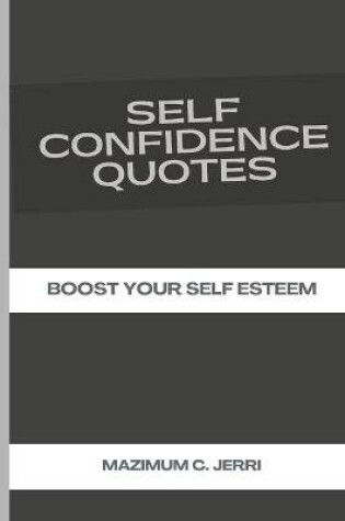 Cover of Self Confidence Quotes