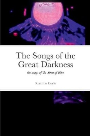 Cover of The Songs of the Great Darkness