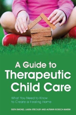 Cover of A Guide to Therapeutic Child Care