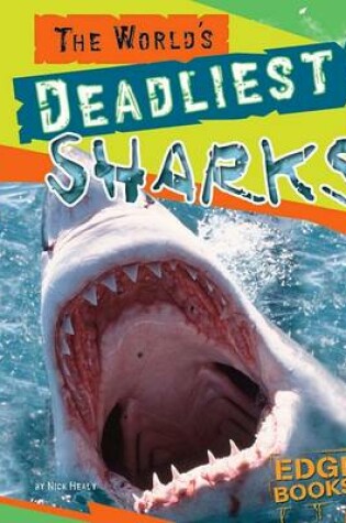 Cover of The World's Deadliest Sharks