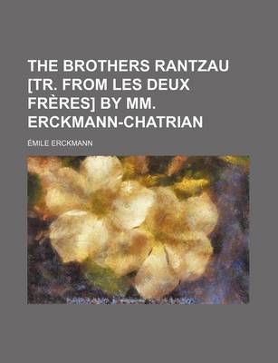 Book cover for The Brothers Rantzau [Tr. from Les Deux Freres] by MM. Erckmann-Chatrian