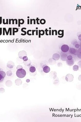 Cover of Jump into JMP Scripting, Second Edition