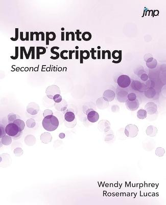 Book cover for Jump into JMP Scripting, Second Edition