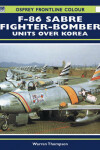 Book cover for F-86 Sabre Fighter-bomber Units Over Korea