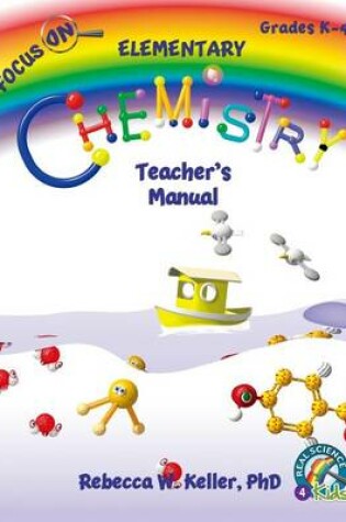 Cover of Focus on Elementary Chemistry Teacher's Manual