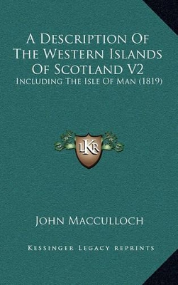 Book cover for A Description of the Western Islands of Scotland V2