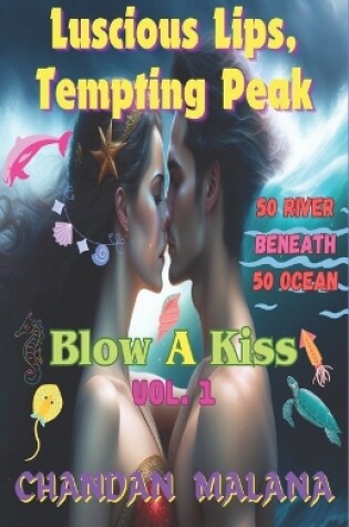 Cover of Luscious Lips, Tempting Peak
