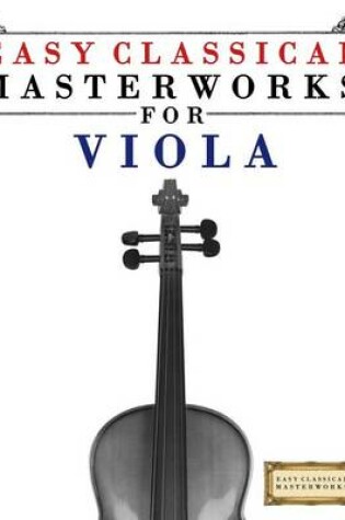 Cover of Easy Classical Masterworks for Viola