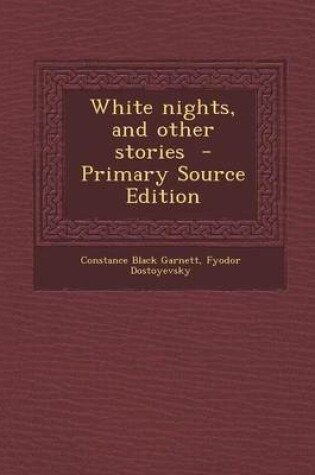 Cover of White Nights, and Other Stories - Primary Source Edition