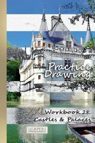 Cover of Practice Drawing - XXL Workbook 28