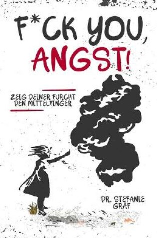 Cover of F*ck You, Angst!