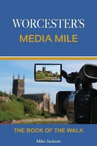 Cover of Worcester's Media Mile