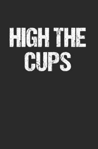 Cover of High the Cups Hoch die Tassen Denglish Party