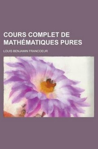 Cover of Cours Complet de Mathematiques Pures