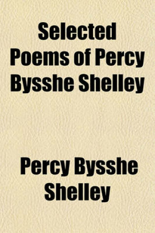Cover of Selected Poems of Percy Bysshe Shelley