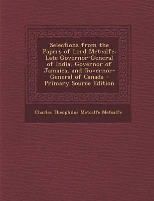 Book cover for Selections from the Papers of Lord Metcalfe