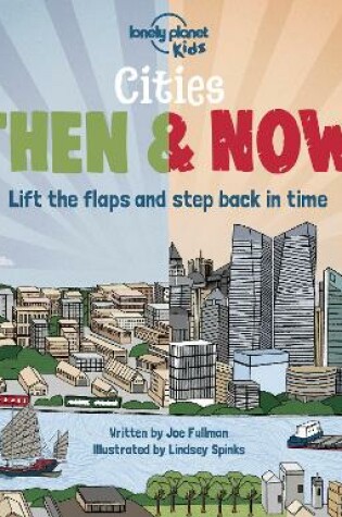 Cover of Lonely Planet Kids Cities - Then & Now