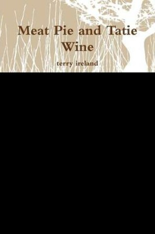 Cover of Meat Pie and Tatie Wine