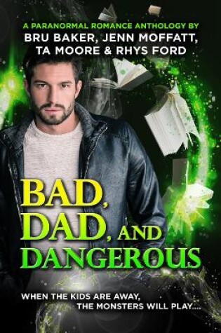 Cover of Bad, Dad, and Dangerous