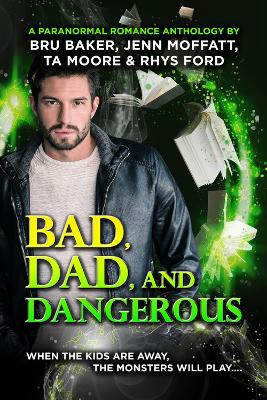 Book cover for Bad, Dad, and Dangerous