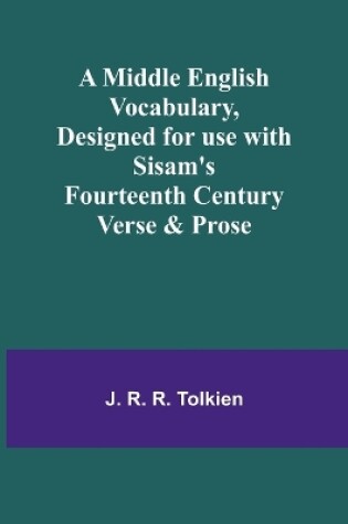 Cover of A Middle English Vocabulary, Designed for use with Sisam's Fourteenth Century Verse & Prose