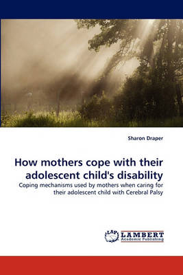 Book cover for How mothers cope with their adolescent child's disability