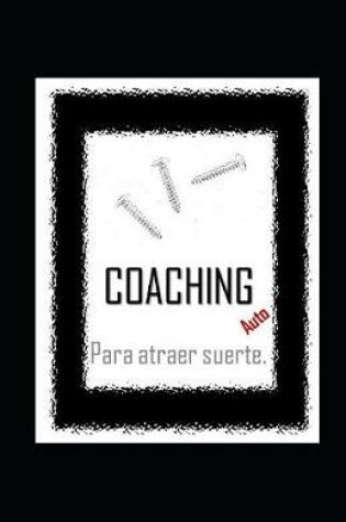 Cover of AutoCOACHING para atraer suerte