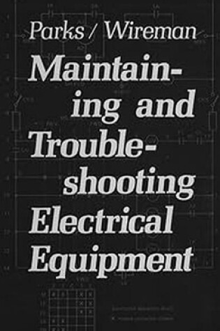 Cover of Maintaining and Troubleshooting Electrical Equipment