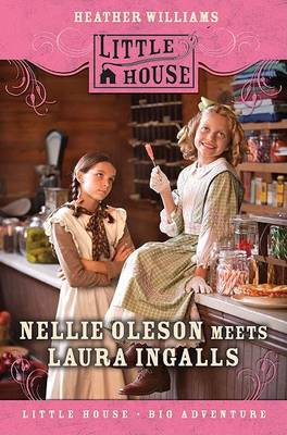 Book cover for Nellie Oleson Meets Laura Ingalls