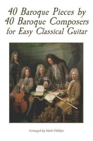 Cover of 40 Baroque Pieces by 40 Baroque Composers for Easy Classical Guitar