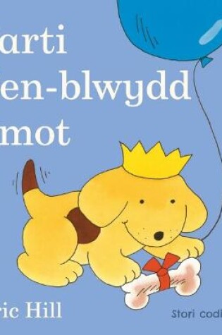 Cover of Cyfres Smot: Parti Pen-blwydd Smot