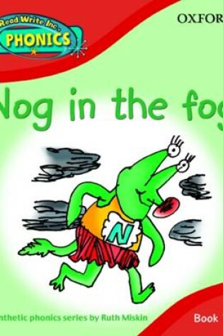 Cover of Read Write Inc. Phonics: Nog in the Fog Book 1b