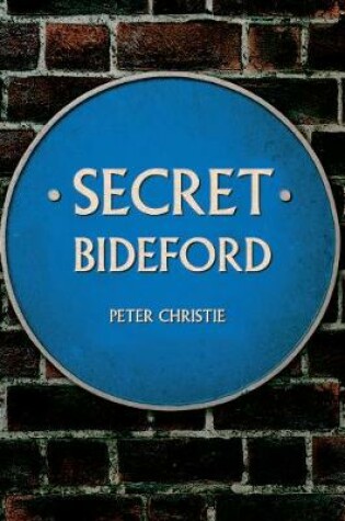 Cover of Secret Bideford