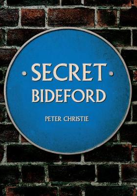 Cover of Secret Bideford