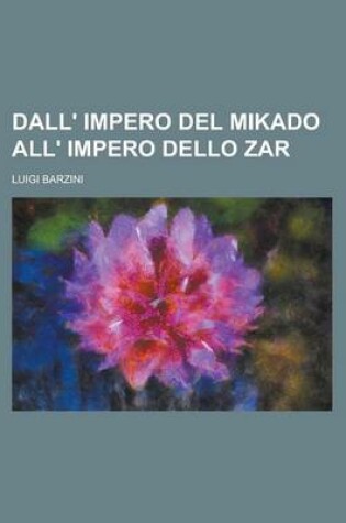Cover of Dall' Impero del Mikado All' Impero Dello Zar