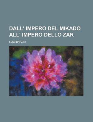 Book cover for Dall' Impero del Mikado All' Impero Dello Zar