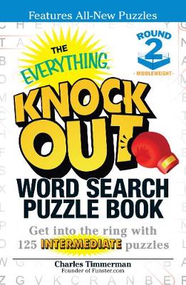 Book cover for The Everything Knock Out Word Search Puzzle Book:  Middleweight Round 2