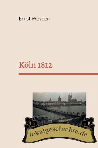 Cover of Koeln 1812