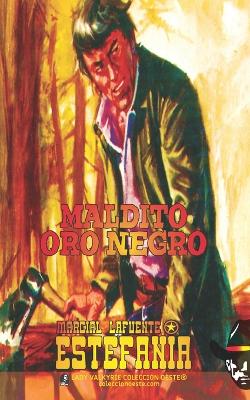 Book cover for Maldito oro negro (Colección Oeste)