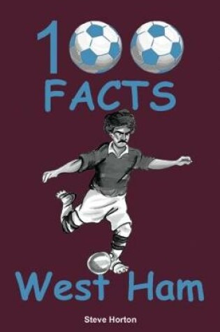Cover of 100 Facts - West Ham