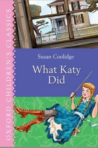 Cover of Oxford Children's Classics: What Katy Did
