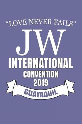 Cover of Love Never Fails Jw International Convention 2019 Guayaquil