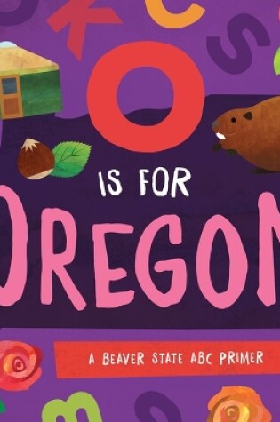 Cover of O is for Oregon