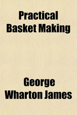 Cover of Practical Basket Making