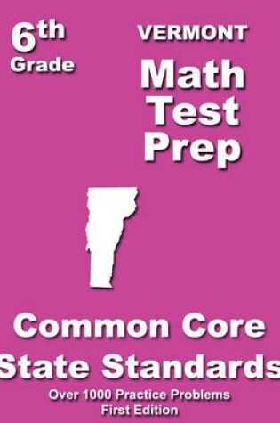 Cover of Vermont 6th Grade Math Test Prep