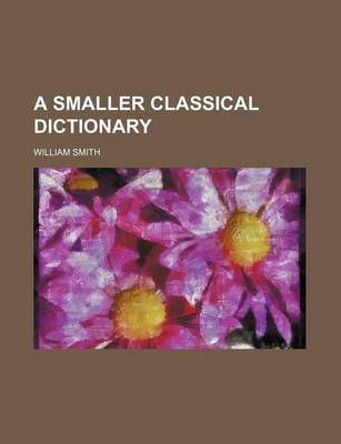 Book cover for A Smaller Classical Dictionary