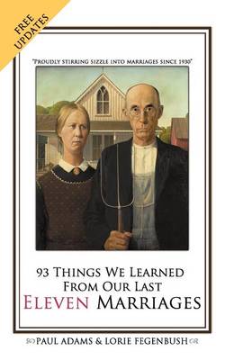 Book cover for 93 Things We Learned from Our Last Eleven Marriages