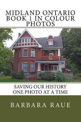 Book cover for Midland Ontario Book 1 in Colour Photos