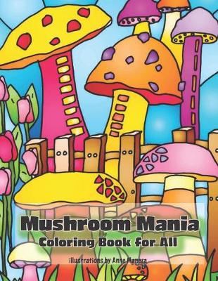 Book cover for Mushroom Mania Coloring Book for All