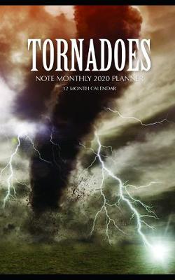 Book cover for Tornadoes Note Monthly 2020 Planner 12 Month Calendar